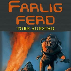 Farlig ferd (lydbok) av Tore Aurstad