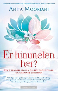 Er himmelen her? (ebok) av Anita Moorjani