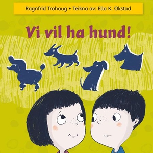 Vi vil ha hund! (lydbok) av Ragnfrid Trohaug
