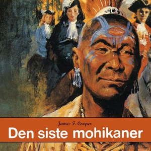 Den siste mohikaner (lydbok) av James Fenimor