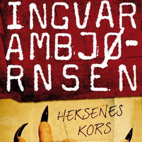 Heksenes kors (lydbok) av Ingvar Ambjørnsen
