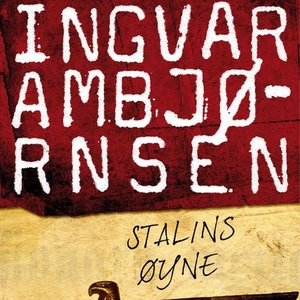 Stalins øyne (lydbok) av Ingvar Ambjørnsen