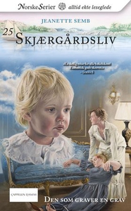 Den som graver en grav (ebok) av Jeanette Sem