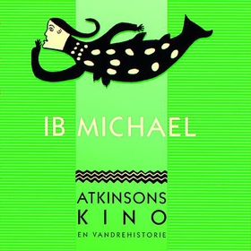 Atkinsons kino - en vandrehistorie (lydbok) av Ib Michael