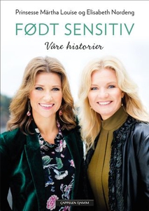 Født sensitiv (ebok) av Märtha Louise, Elisab