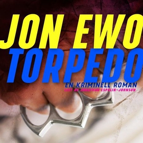 Torpedo - en kriminell roman (lydbok) av Jon Ewo