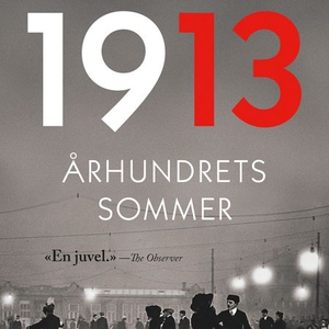 1913 (lydbok) av Florian Illies