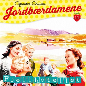 Fjellhotellet (lydbok) av Synnøve Eriksen