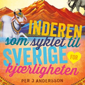 Inderen som syklet til Sverige for kjærligh