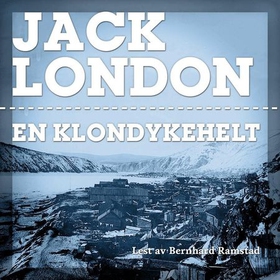 En Klondykehelt (lydbok) av Jack London