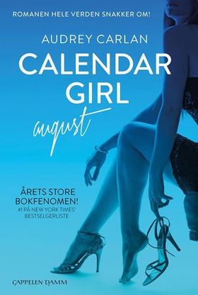 Calendar girl - august (ebok) av Audrey Carlan