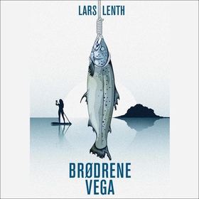 Brødrene Vega (lydbok) av Lars Lenth