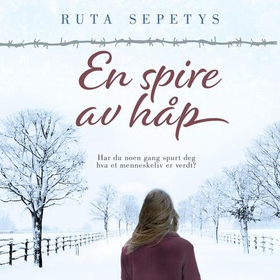 En spire av håp (lydbok) av Ruta Sepetys