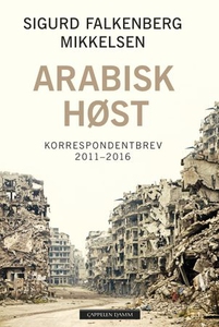 Arabisk høst (ebok) av Sigurd Falkenberg Mikk