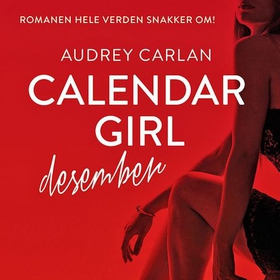 Calendar girl - desember (lydbok) av Audrey Carlan