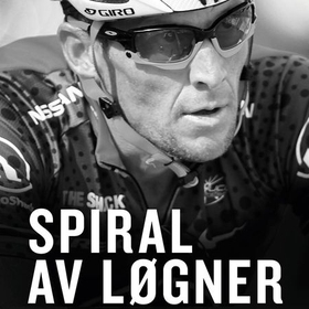 Spiral av løgner (lydbok) av Juliet Macur