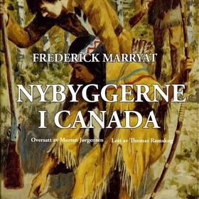 Nybyggerne i Canada (lydbok) av Frederick Marryat