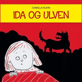 Ida og ulven (lydbok) av Camilla Kuhn