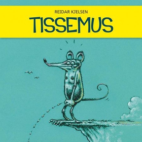 Tissemus (lydbok) av Reidar Kjelsen