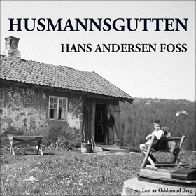 Husmannsgutten (lydbok) av Hans Andersen Foss
