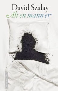 Alt en mann er (ebok) av David Szalay