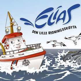Elias - den lille redningsskøyta (lydbok) av Espen Fyksen
