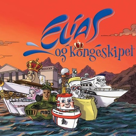 Elias og Kongeskipet (lydbok) av Espen Fyksen