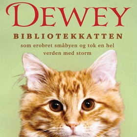 Dewey - bibliotekkatten som erobret småbyen og tok en hel verden med storm (lydbok) av Vicki Myron