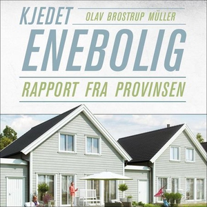 Kjedet enebolig (lydbok) av Olav Brostrup Mül