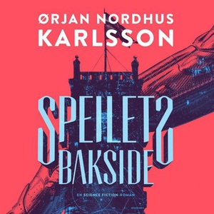 Speilets bakside (lydbok) av Ørjan Nordhus Ka