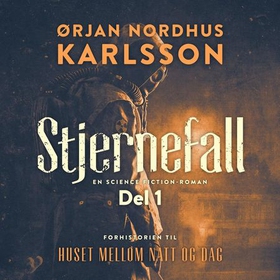 Stjernefall - del 1 (lydbok) av Ørjan N. Karlsson