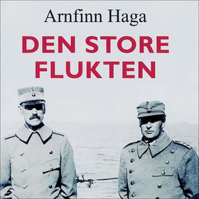 Den store flukten (lydbok) av Arnfinn Haga