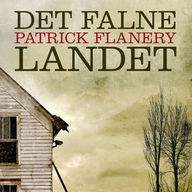 Det falne landet (lydbok) av Patrick Flanery