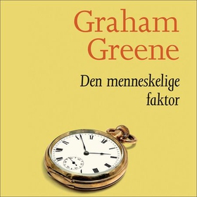 Den menneskelige faktor (lydbok) av Graham Greene