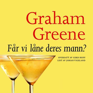 Får vi låne Deres mann? (lydbok) av Graham Gr