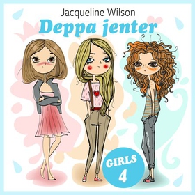 Deppa jenter (lydbok) av Jacqueline Wilson