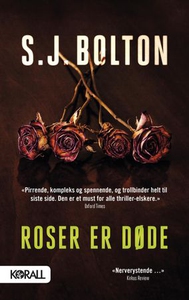 Roser er døde (ebok) av S.J. Bolton