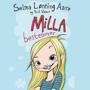Milla bestemmer (lydbok) av Selma Lønning Aar
