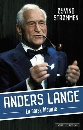 Anders Lange - en norsk historie (ebok) av Øyvind Strømmen