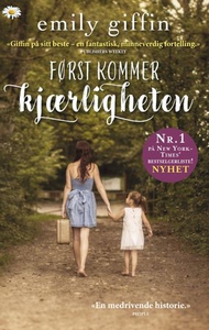 Først kommer kjærligheten (ebok) av Emily Gif