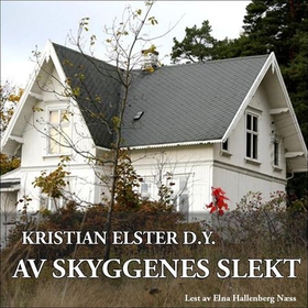 Av skyggenes slekt (lydbok) av Kristian Elster