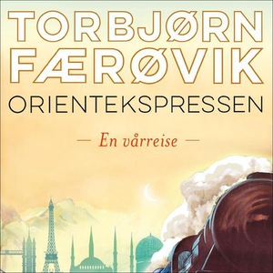Orientekspressen (lydbok) av Torbjørn Færøvik