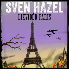 Likvidér Paris (lydbok) av Sven Hazel