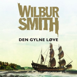 Den gylne løve (lydbok) av Wilbur Smith