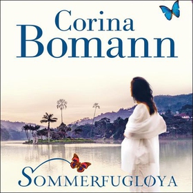 Sommerfugløya (lydbok) av Corina Bomann