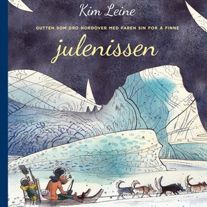 Gutten som dro nordover med faren sin for å f