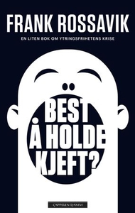 Best å holde kjeft? (ebok) av Frank Rossavik