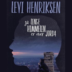 Så lenge himmelen er over jorda (lydbok) av Levi Henriksen