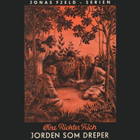 Jorden som dreper (lydbok) av Øvre Richter Frich