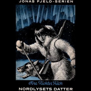 Nordlysets datter (lydbok) av Øvre Richter Fr